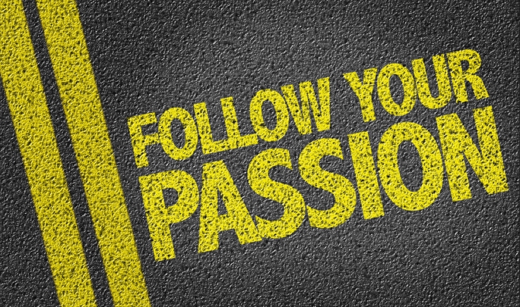 Always Pursue Your Passion